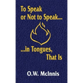 To Speak or Not to Speak...in Tongues, That Is