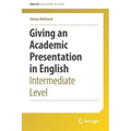 Giving an Academic Presentation in English: Intermediate Level