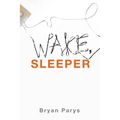 Wake, Sleeper