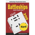 Battleships Adult Puzzle Book: 200 Hard (12x12) Puzzles