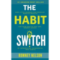 The Habit Switch: How Little Changes Can Produce Massive Results For Your Health, Diet and Energy Levels