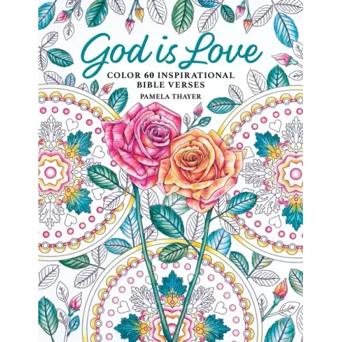 God Is Love: Color 60 Inspirational Bible Verses