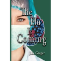 The Flu Is Coming