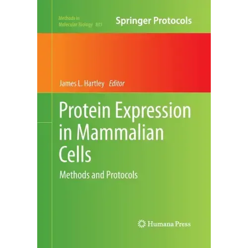 Protein Expression in Mammalian Cells: Methods and Protocols