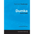 Dumka - A Score for Solo Piano Op.59 (1886)