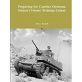 Preparing for Combat Overseas: Patton's Desert Training Center