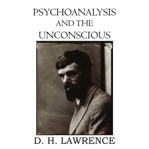 Psychoanalysis and the Unconscious