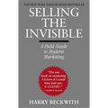 Selling the Invisible: A Field Guide to Modern Marketing