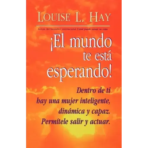 El Mundo Te Esta Esperando = Empowering Women = Empowering Women