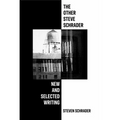 The Other Steve Schrader: New and Selected Writing