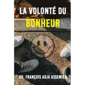 La Volonte De Bonheur