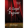A Gospel Pageant: A Reader's Guide to the Book of Revelation