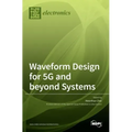 Waveform Design for 5G and beyond Systems