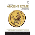 Ancient Rome: Social and Historical Documents from the Early Republic to the Death of Augustus