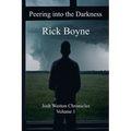 Peering into the Darkness