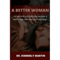 A Better Woman: 10 tips that can help you become a better wife and save your marriage
