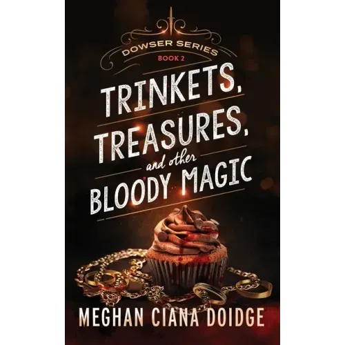 Trinkets, Treasures, and Other Bloody Magic