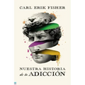 Nuestra Historia de la Adiccion