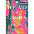 The Dead Are Gods