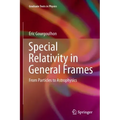 Special Relativity in General Frames: From Particles to Astrophysics