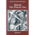 Behold the Pierced One: An Approach to a Spiritual Cristology
