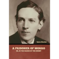 A Prisoner of Morro; Or, In the Hands of the Enemy