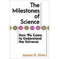 The Milestones of Science: How We Came to Understand the Universe