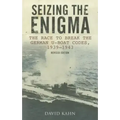 Seizing the Enigma: The Race to Break the German U-Boat Codes, 1939-1945, Revised Edition