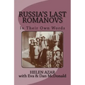 Russia's Last Romanovs: In Their Own Words