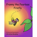 Franny the Fearless Firefly