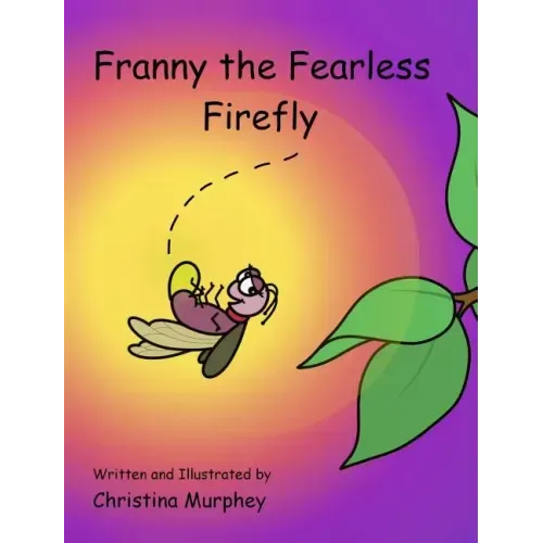 Franny the Fearless Firefly