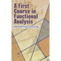 A First Course in Functional Analysis