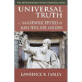 Universal Truth: The Catholic Epistles of James, Peter, Jude, and John