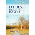 Echoes from the Bayou