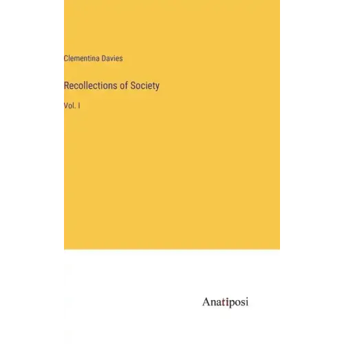 Recollections of Society: Vol. I
