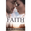 The Faith We Have: A Struggling Christian Marriage Romance Novel