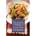 The Food and Cooking of Eastern Europe