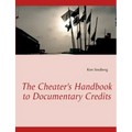 The Cheater's Handbook to Documentary Credits