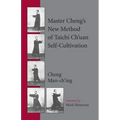 Master Cheng's New Method of Taichi Ch'uan Self-Cultivation