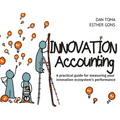Innovation Accounting: A Practical Guide for Measuring Your Innovation Ecosystem's Performance