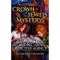 The Crown Jewels Mystery (Book 6): Ava & Carol Detective Agency