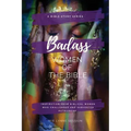 Badass Women of the Bible: Inspiration from Biblical Women Who Challenged and Subverted Patriarchy