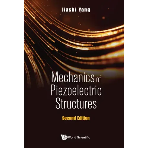 Mechanics of Piezoelectric Structures (Second Edition)