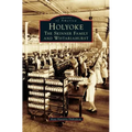 Holyoke: The Skinner Family and Wistariahurst