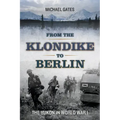 From the Klondike to Berlin: The Yukon in World War I