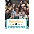 Dependence to Independence: I Think I Can-I Know I Can