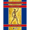 Jerry Siegel's & Joe Shuster's Science Fiction: The Reign of the Super-Man