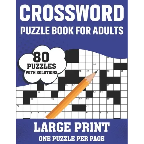 Crossword Puzzle Book For Adults: Take a Puzzle Journey With 80 Large Print Easy-To-Hard Crossword Puzzles Book For Adults Seniors Men And Women Mediu