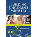 Building Children's Ministry: A Practical Guide