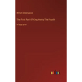 The First Part Of King Henry The Fourth: in large print